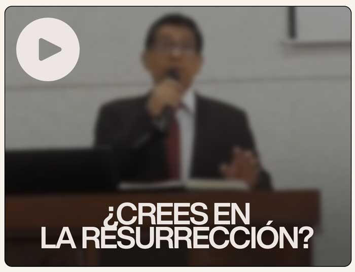 ¿Crees en la resurrección?