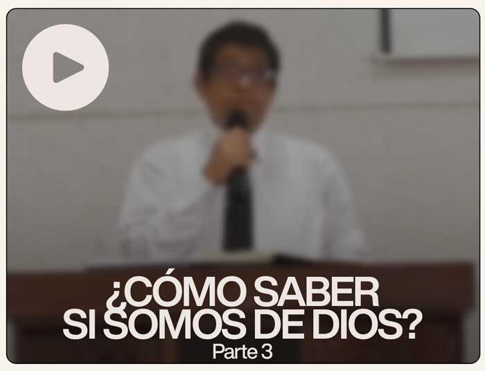 ¿Cómo saber si somos de Dios? - IEPP Los Olivos