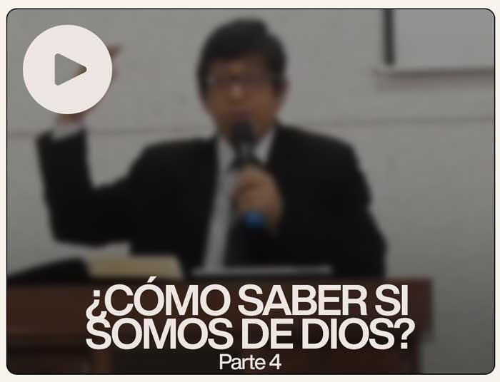 ¿Cómo saber si somos de Dios?