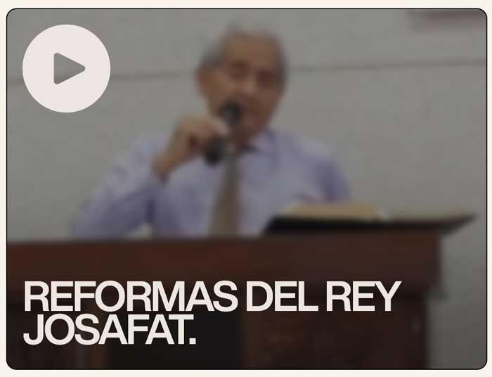 Reformas del rey Josafat - Iglesia Presbiteriana Los Olivos